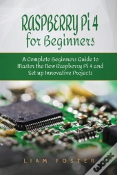 Raspberry Pi 4 For Beginners