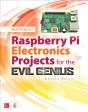 Raspberry Pi Electronics Projects For The Evil Genius - Preview