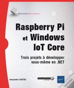Capa do artigo Raspberry Pi Et Windows Iot Core - Trois Projets A Developper Vous-Meme En .Net