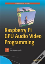 Raspberry Pi Gpu Audio Video Programming