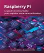 Raspberry Pi : Le Guide Incontournable Pour Exploiter Votre Nano-Ordinateur - Preview