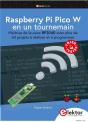 Raspberry Pi Pico W En Un Tournemain : Maîtrise De La Puce Rp2040 Avec Plus De 60 Projets À Réaliser Et À Programmer - Preview