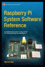 Raspberry Pi System Software Reference - Preview