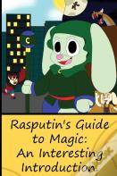 Rasputin'S Guide To Magic