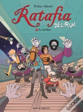 Ratafia - Delirium Tome 1 : Le Mal Blanc