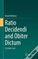 Ratio Decidendi And Obiter Dictum