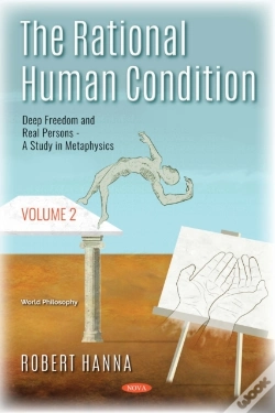 Capa do artigo Rational Human Condition. Volume 2: Deep Freedom And Real Persons: A Study In Metaphysics