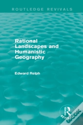 Rational Landscapes And Humanistic Geography