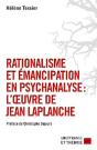 Rationalisme Et Émancipation En Psychanalyse : L'Oeuvre De Jean Laplanche - Preview