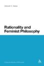Rationality And Feminist Philosophy - Preview