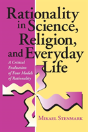 Rationality In Science, Religion, And Everyday Life - Preview