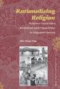 Rationalizing Religion - Preview