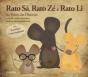 Rato Sá, Rato Zé e Rato Li - Preview