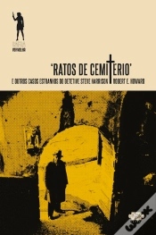 Capa do artigo Ratos De Cemitério E Outros Casos Estranhos Do Detetive Steve Harrison