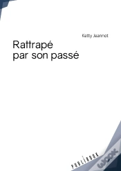 Capa do artigo Rattrapé Par Son Passé