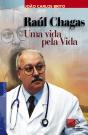 Raul Chagas: Uma Vida Pela Vida - Preview