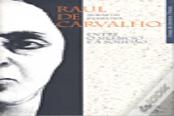 Raul de Carvalho - Entre o Silêncio e a Solidão