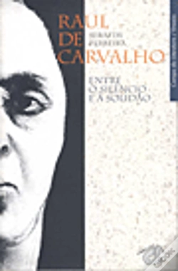 Capa do artigo Raul de Carvalho - Entre o Silêncio e a Solidão