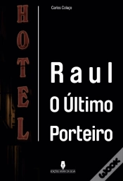 Capa do artigo Raul - O Último Porteiro