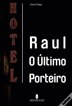 Capa do artigo Raul - O Último Porteiro