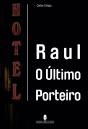 Raul - O Último Porteiro - Preview