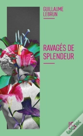 Ravagés De Splendeur