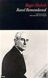 Ravel Remembered