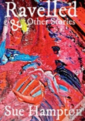 Ravelled And Other Stories