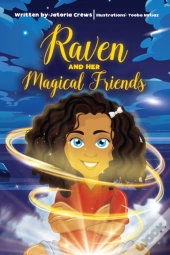 Raven And Her Magical Friends