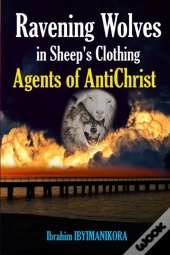Ravening Wolves In Sheep'S Clothing