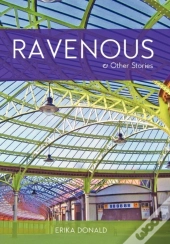 Ravenous And Other Stories