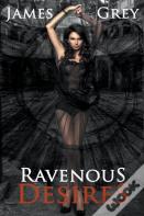 Ravenous Desires