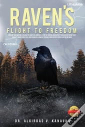 Raven'S Flight To Freedom