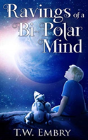 Ravings Of A Bi-Polar Mind - Preview