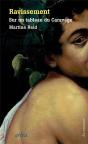 Ravissement : Sur Un Tableau Du Caravage - Preview