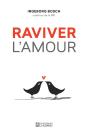 Raviver L'Amour - Preview