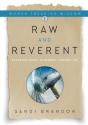 Raw And Reverent - Preview