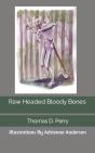 Raw Headed Bloody Bones - Preview