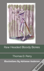 Raw Headed Bloody Bones