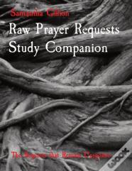 Raw Prayer Requests Study Companion