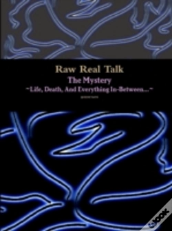 Capa do artigo Raw Real Talk (The Mystery) "Life, Death, And Everything In-Between..."
