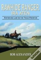 Rawhide Ranger, Ira Aten