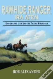 Rawhide Ranger, Ira Aten