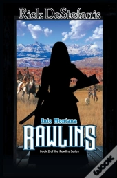 Rawlins, Into Montana