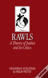 Rawls 'A Theory Of Justice' And Its Critics