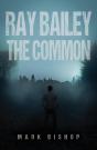 Ray Bailey – The Common - Preview