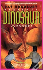 Ray Bradbury Presents Dinosaur Conquest