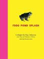 Ray Johnson And William S. Wilson: Frog Pond Splash - Preview