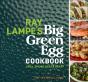 Ray Lampe'S Big Green Egg Cookbook - Preview