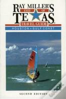 Ray Miller'S Eyes Of Texas Travel Guide
